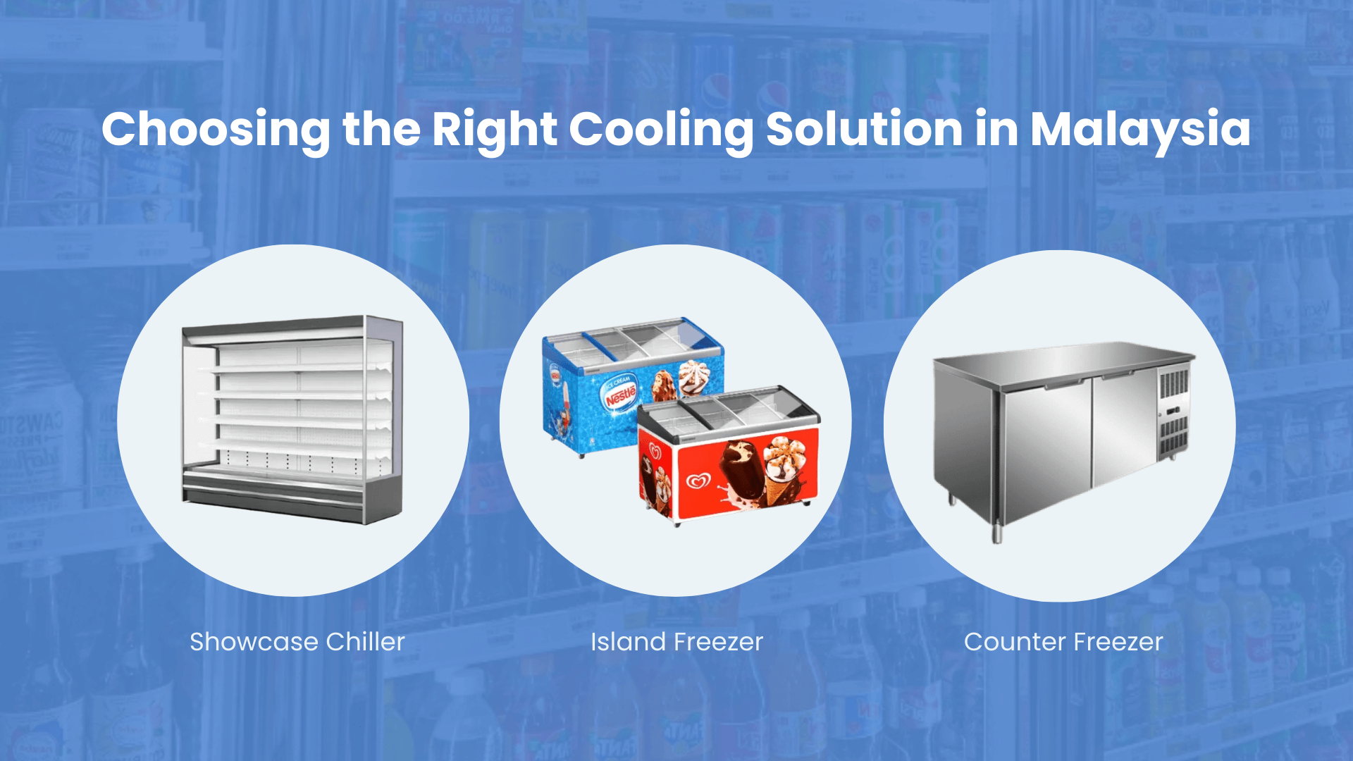 Showcase Chiller vs. Island Freezer vs. Counter Freezer